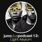 Juno Plus Podcast 13 - Light Asylum