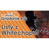 Gradanie ZnadPlanszy #30 - Listy z Whitechapel