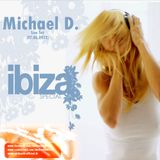 Michael D. Live Set 07.06.2012 (IBIZA SPECIAL)