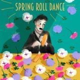spring roll dance