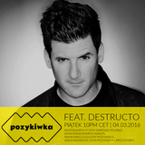 Pozykiwka #065 feat. Destructo