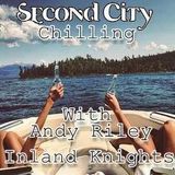 Second City Chilling with Andy Riley (inland knights)