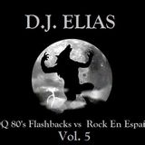 DJ Elias - KROQ 80's Flashbacks vs Rock En Español Vol. 5