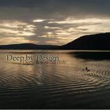 Deep By Design (2012)