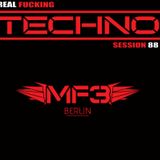 REAL FUCKING TECHNO - SESSION 88