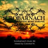Scrobarnach Music #4 mixed by Colonial FX