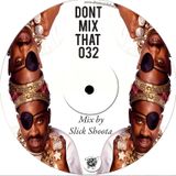 D.M.T Vol 32 Mixed by SLICK SHOOTA