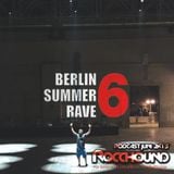 Rocchound - Juni 2015 Podcast BERLIN SUMMER RAVE #6 Edition