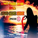 Ahmed Saeed Jekso pres. Jekso Magic Music Episode 8