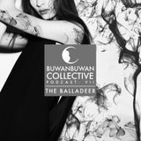 BUWANBUWANCOLLECTIVE PODCAST VII : "BALLADEER"
