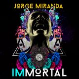 Jorge Miranda - Immortal (Febrero 2014)