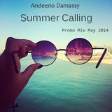 Andeeno Damassy - Summer Calling (Promo Mix May 2014)