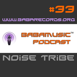 BABAMUSIC Podcast #33 - Noise Tribe