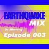 Earthquake Mix 003