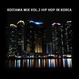KOITAMA MIX VOL.3 - HIP HOP IN KOREA