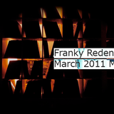 Franky Redente - March 2011 Podcast Mix