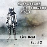SpaceMan - Live Beat Set #2