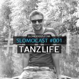 Slomocast #001 by Tanzlife