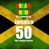 Dream Theme: "Jamaica 50" Special (Jamaican Ska/Reggae)