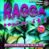 ► RAGGA MIX-IT ! o5 ◀ mix by DJ AS aka Art Sonic