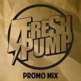 FRESH PUMP Xclusive mix @ Mixology