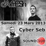 Emission Soundclub - RBS - 23/03/2013 - Da Fresh & Cyber Seb