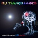 EARLY IN THE MORNING MIX