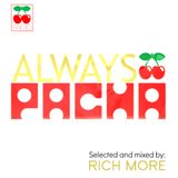 RICH MORE: ALWAYS PACHA vol.5