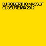 Dj Robertho Massof Closure Mix 2012