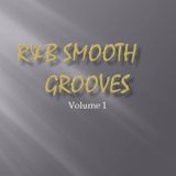 R n B Smooth Grooves Volume 1