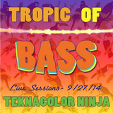 Tropic of Bass (Live 9/27/14)