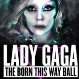 Lady Gaga - The Born This Way Ball Nonstop