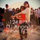 124 BPM - DJ AnoniM - Vibes ED. 6