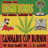 DJ JACQUES - HIGH TIMES CANNABIS CUP BURNIN 2009 - THE DEAR DANKO MIX