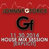 Johnny G - House Mix Session 11.30.2014 (Explicit)