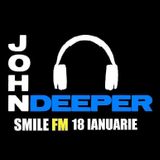 John Deeper @ SMILE FM - 18 Ianuarie 2013