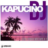 Dj Kapucino - Latin Urban Mixtape #2