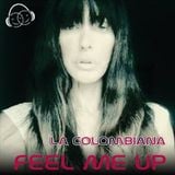 FEEL ME UP_ by Colombiana_#07#