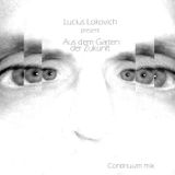 Lucius Lokovich present - Aus dem Garten der Zukunft - Continuum mix - 13-01-13