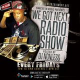 (We Got Next Show) with Host Toni Blow & DJ-Nonless #SolidNight #HighlyfeMagazine
