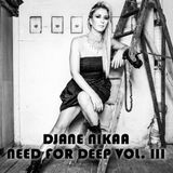DJane Nikaa - Need For Deep Vol. III