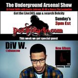 The Underground Arsenal Show with Special Guest DiV W.