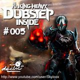 Fu King Heavy Dubstep Inside #005 - Skyloox (Radio Declic FM)
