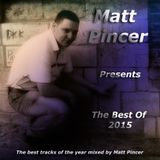 Matt Pincer - Best Of 2015 - part 3