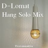 D-Lomat - Hang Solo Mix