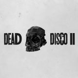 #15 - Dead Disco 2