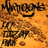 Fat tOOzday Funk - MartOOns Vinyl Mix