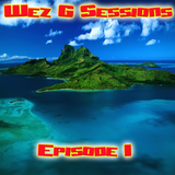 Wez G Sessions Episode 1