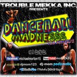 DJ-M.o.M - PRESENTS - DANCEHALL MADNESSS (THE MIXTAPE)