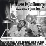 Juani Cash - Weapons Of Jazz Destruction Vol. 2